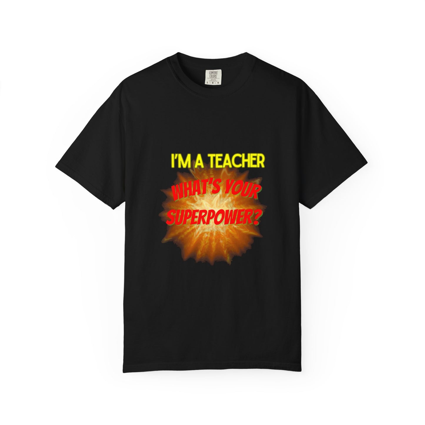 Teacher Superpower T-Shirt by Silly Billy Wear - Unisex