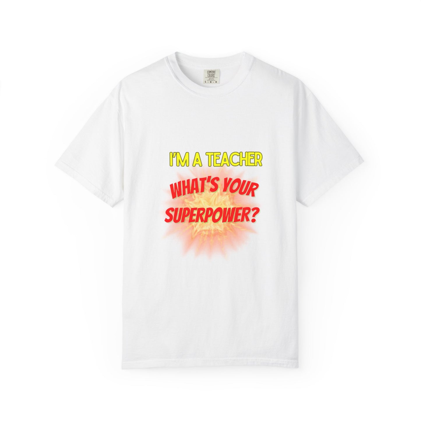 Teacher Superpower T-Shirt by Silly Billy Wear - Unisex