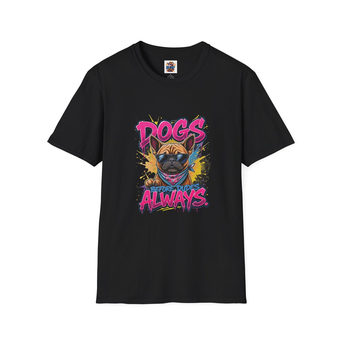 SillyBilly Wear | Woof Wear - "Dog Before Dudes" T-Shirt for Obsessed Dog Lovers