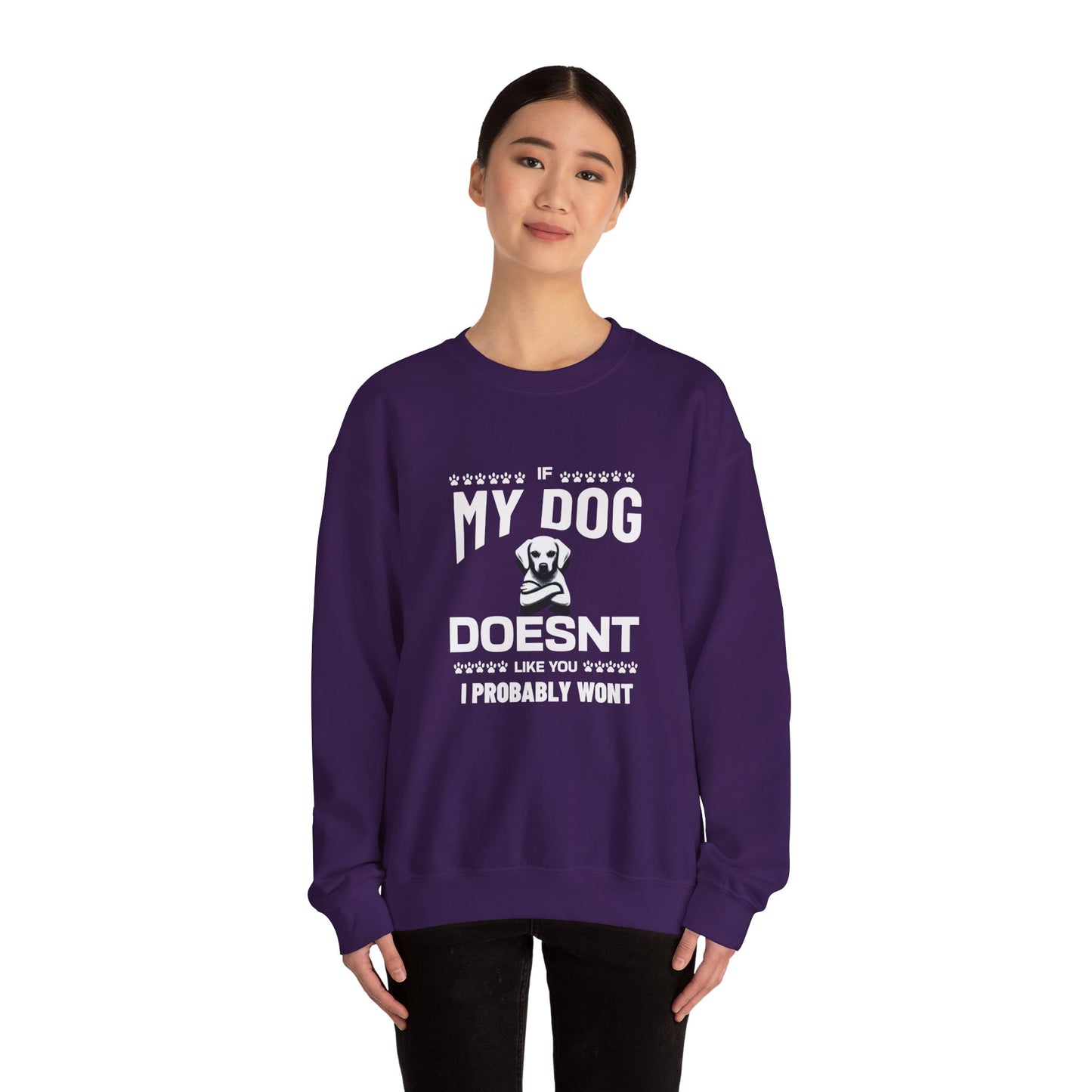 Funny Dog Quote Sweatshirt - Silly Billy Wear