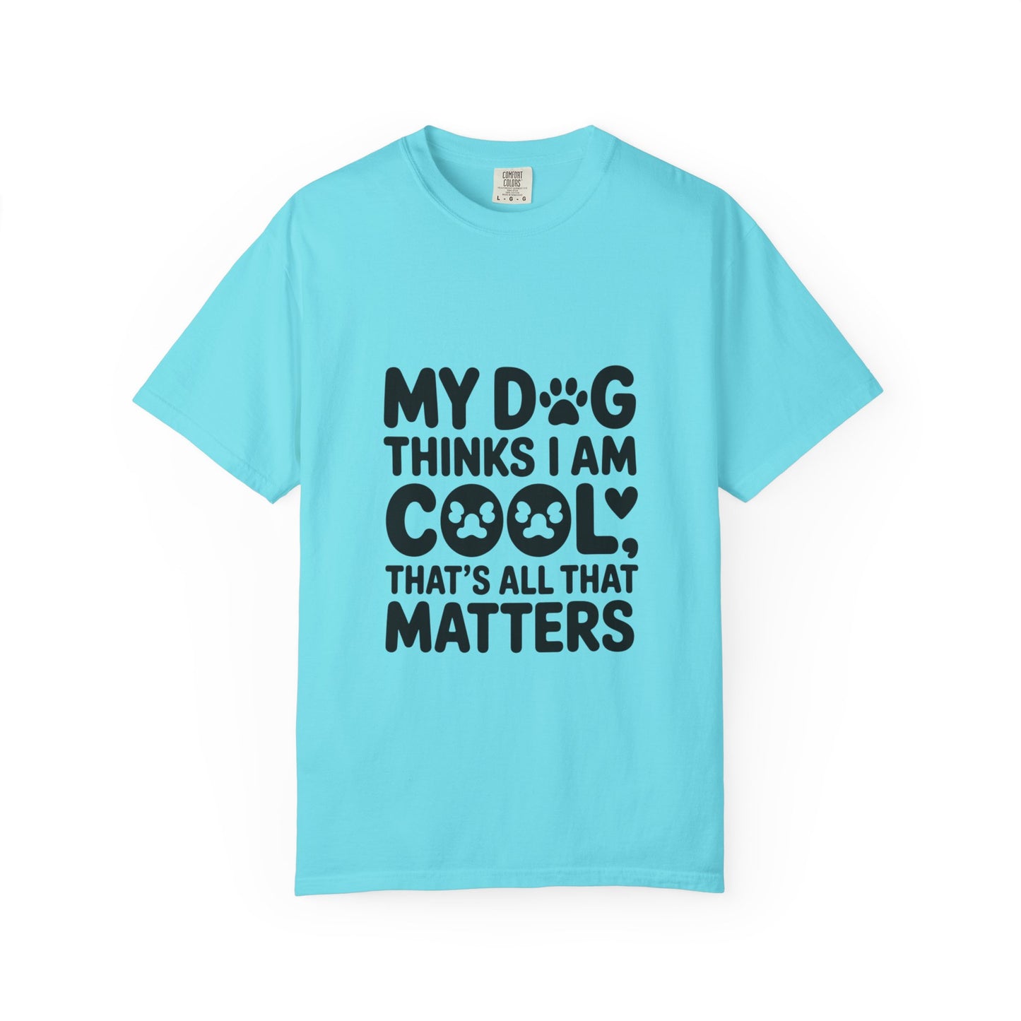 SillyBilly Wear | Woof Wear - "My Dog Thinks I Am Cool" Unisex T-shirt