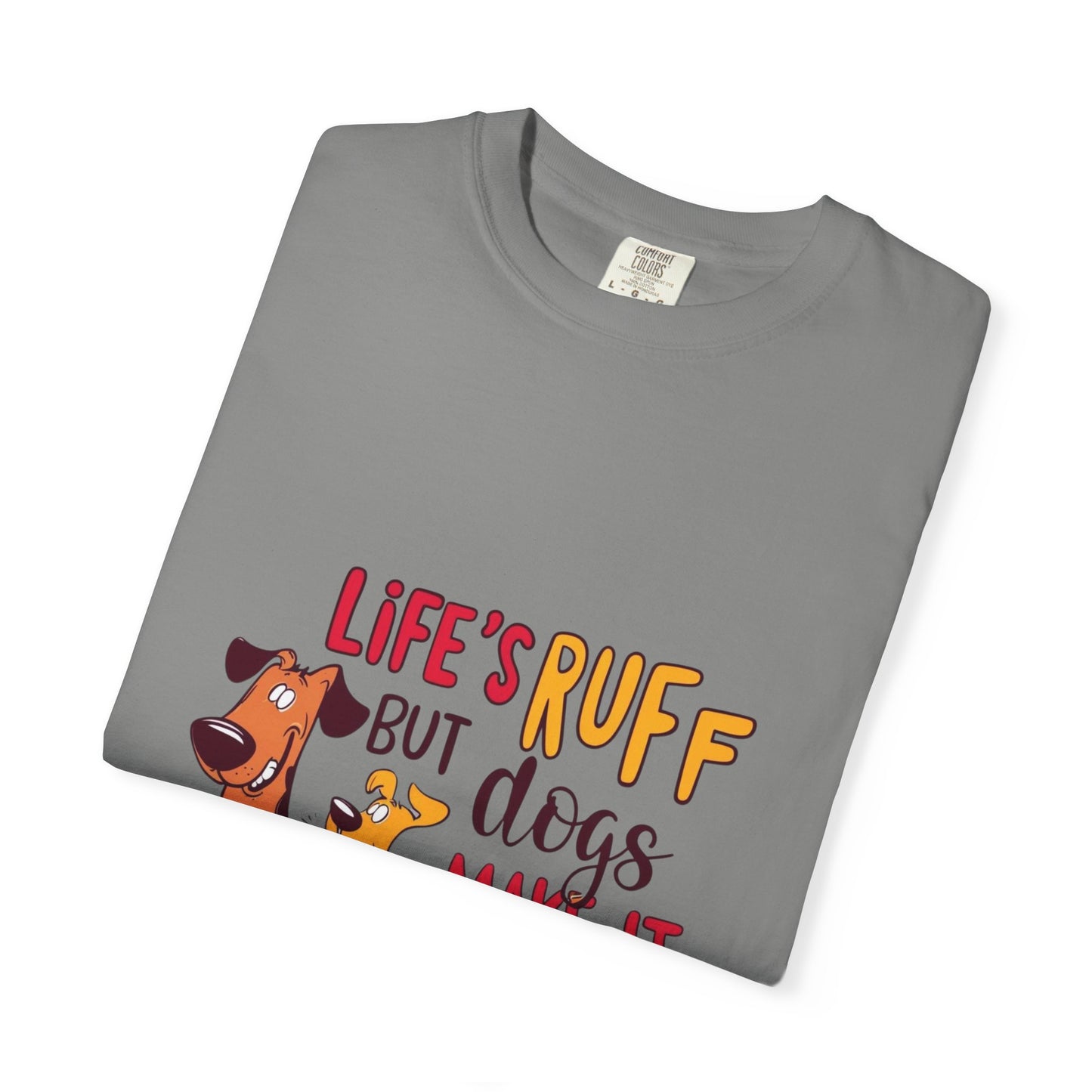 SillyBilly Wear | Woof Wear - "Life's Ruff" Funny T-Shirt