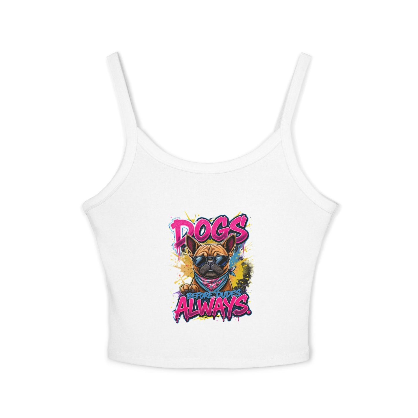 SillyBilly Wear | Woof Wear - "Dogs Before Dudes" Women's Spaghetti Strap Dog Lover Top