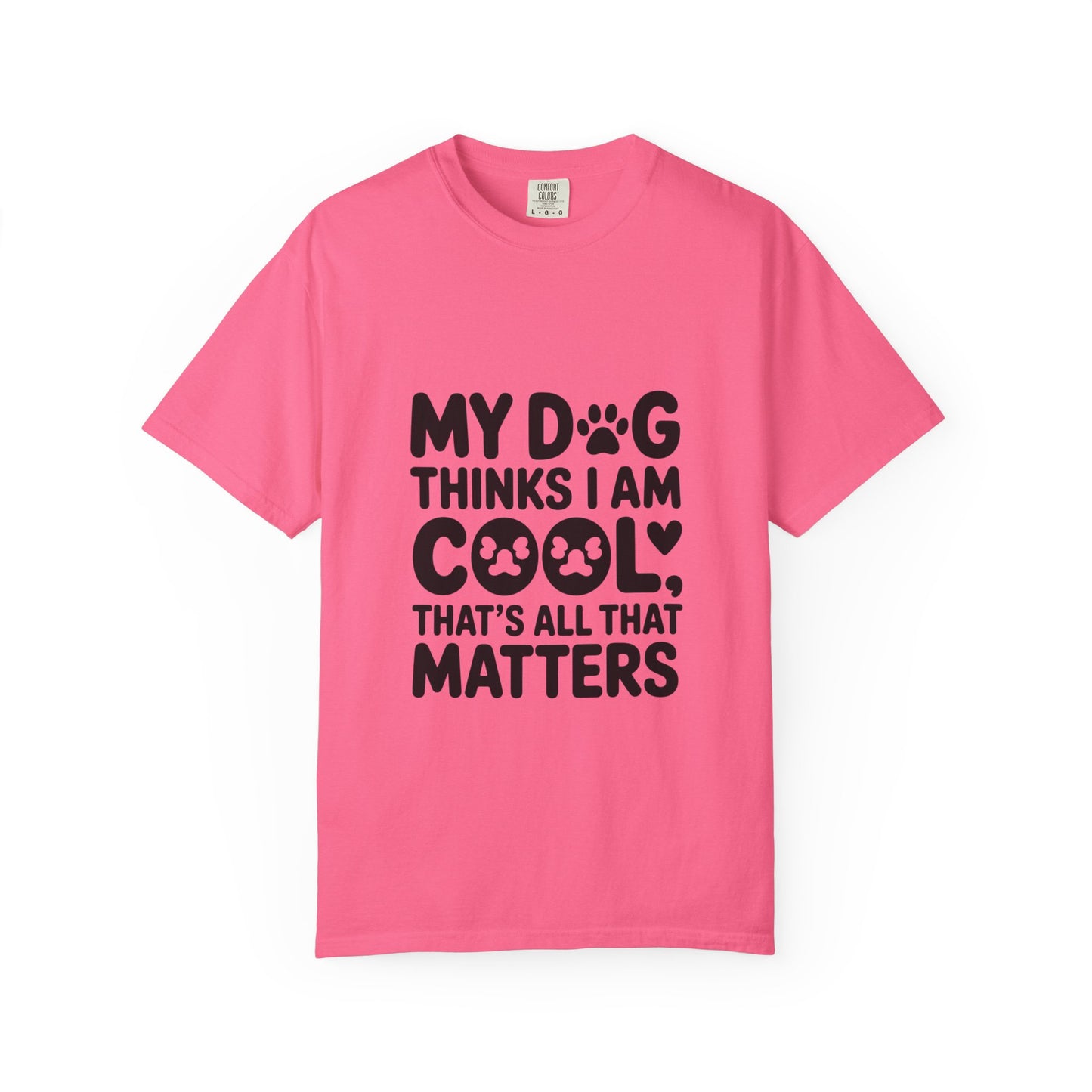 SillyBilly Wear | Woof Wear - "My Dog Thinks I Am Cool" Unisex T-shirt