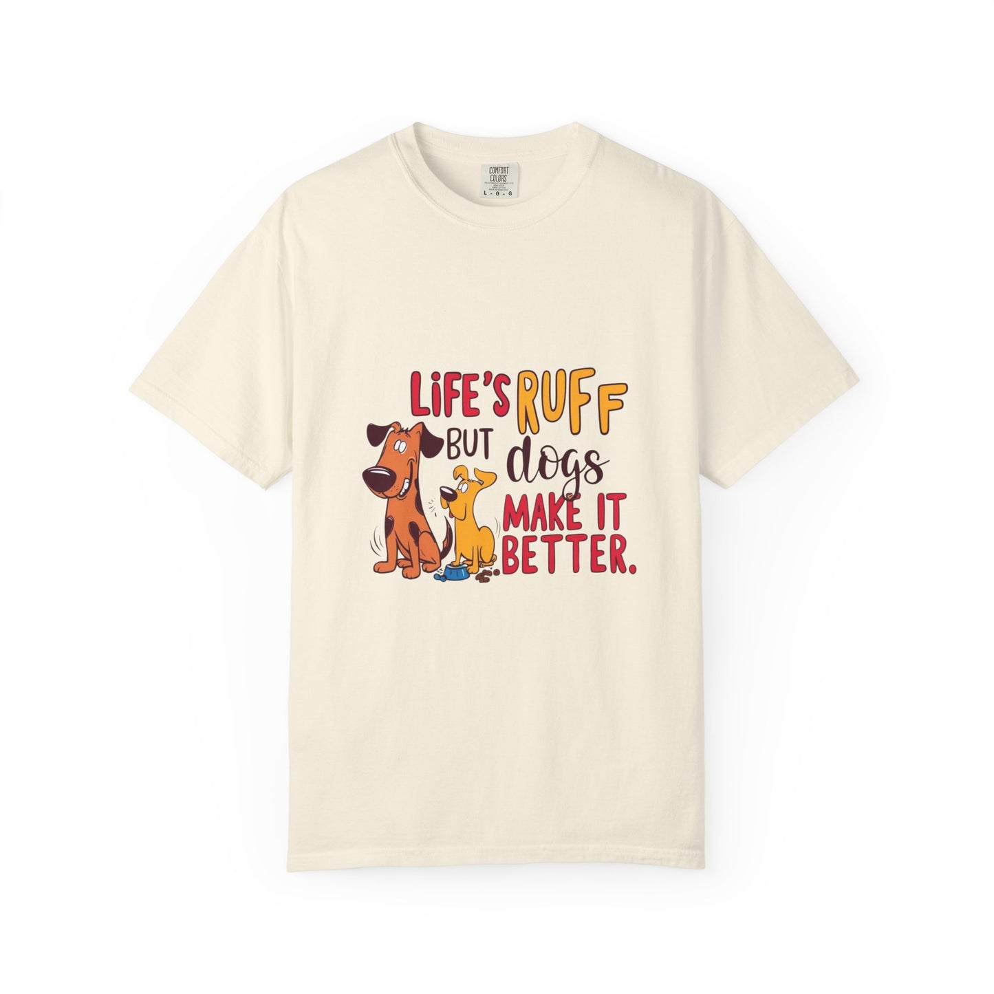 SillyBilly Wear | Woof Wear - "Life's Ruff" Funny T-Shirt