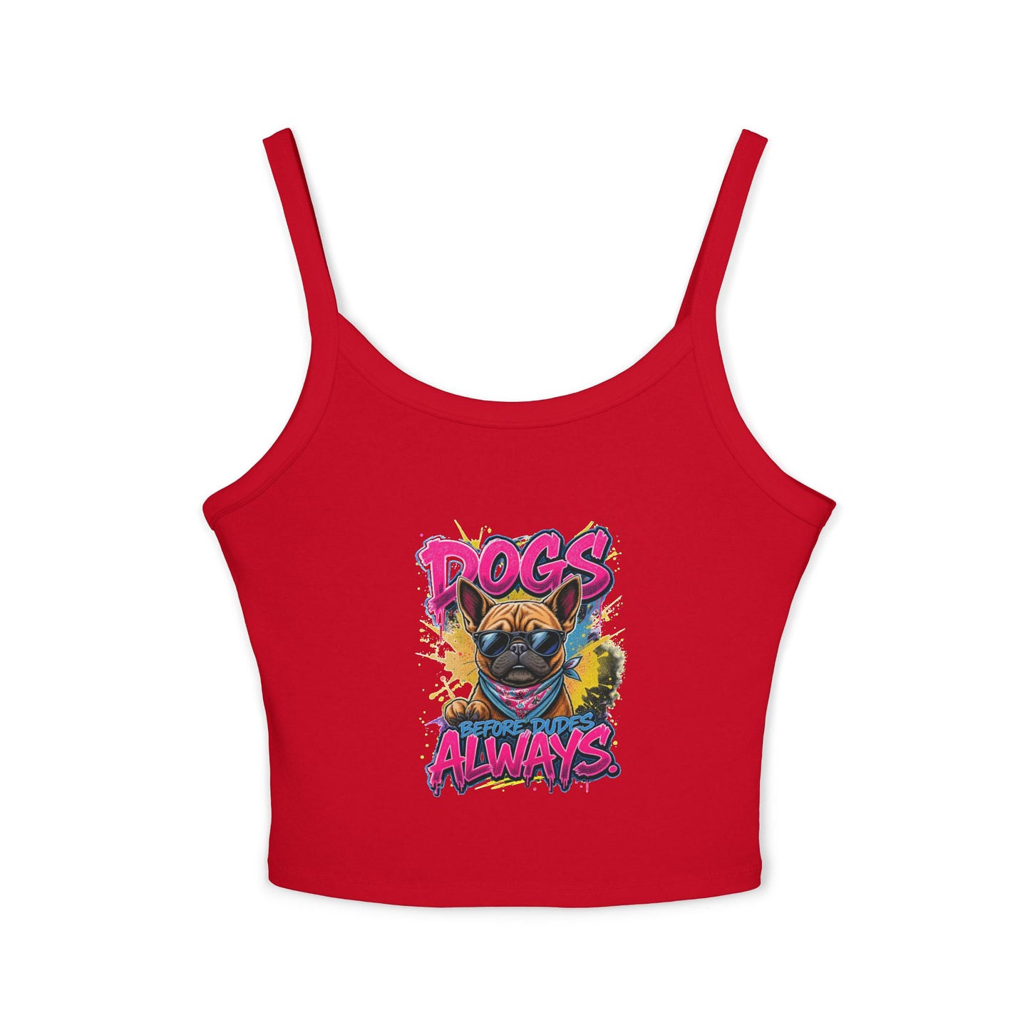 SillyBilly Wear | Woof Wear - "Dogs Before Dudes" Women's Spaghetti Strap Dog Lover Top