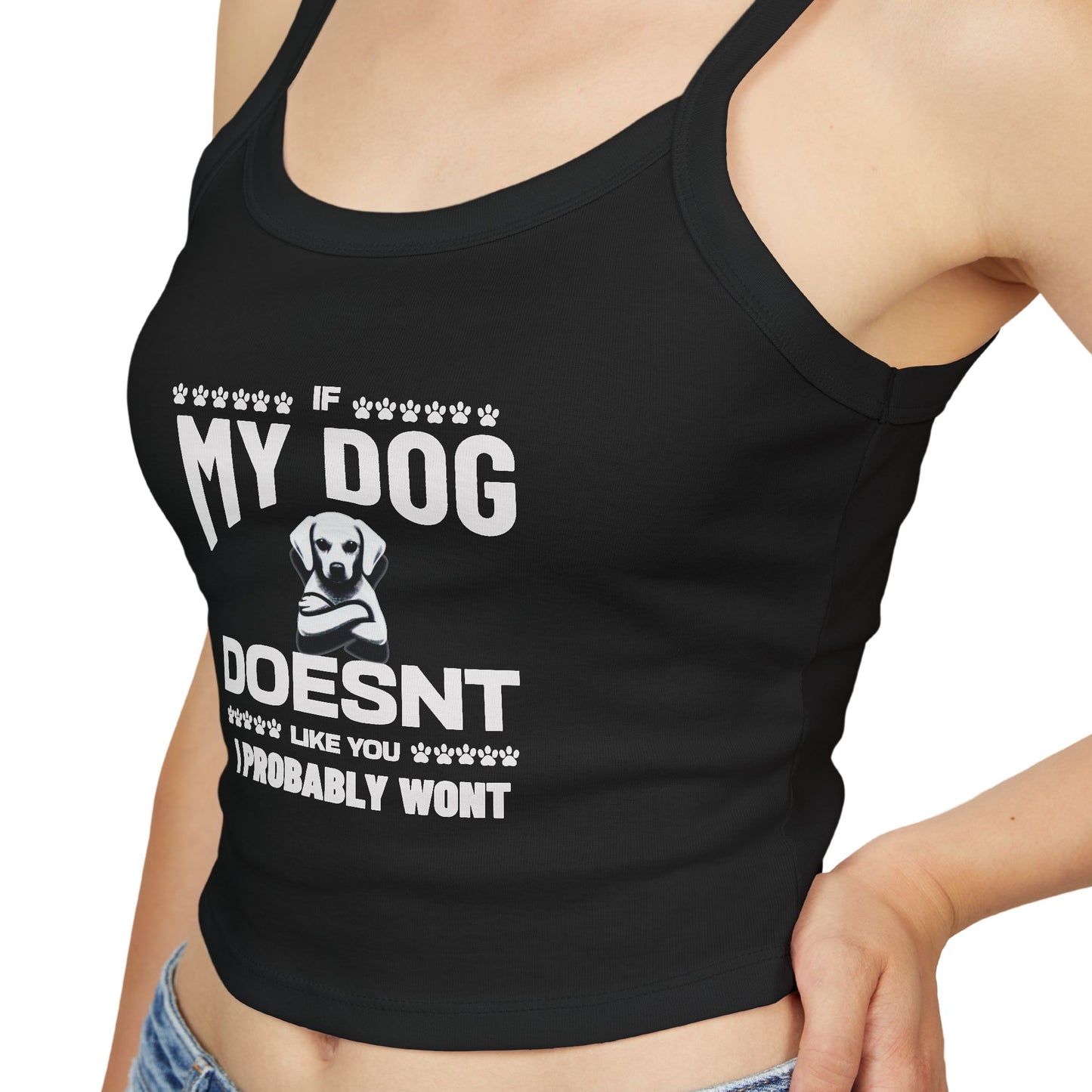 SillyBilly Wear | Woof Wear - My Dog Doesn't Like You" Women's Spaghetti Strap