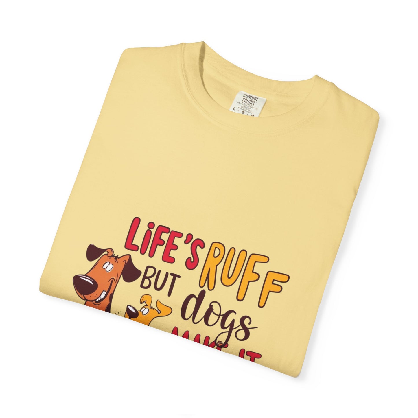 SillyBilly Wear | Woof Wear - "Life's Ruff" Funny T-Shirt