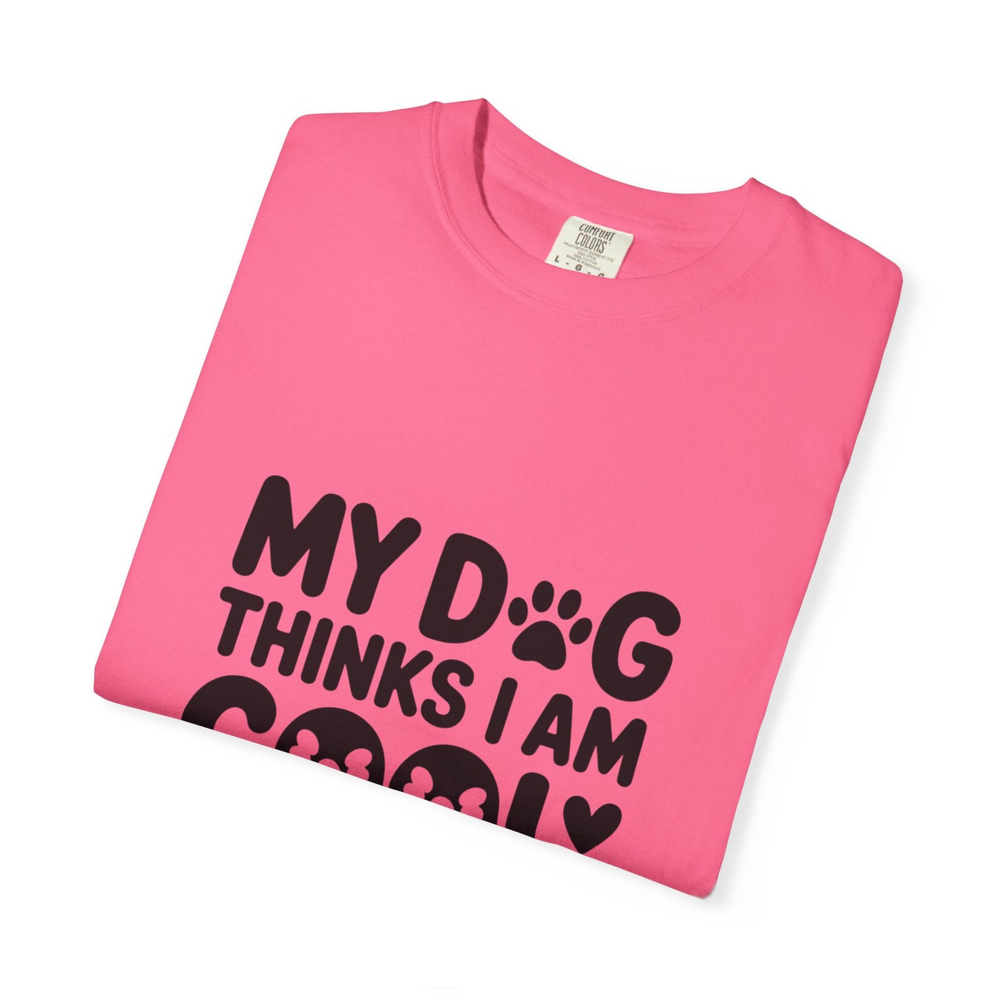 SillyBilly Wear | Woof Wear - "My Dog Thinks I Am Cool" Unisex T-shirt