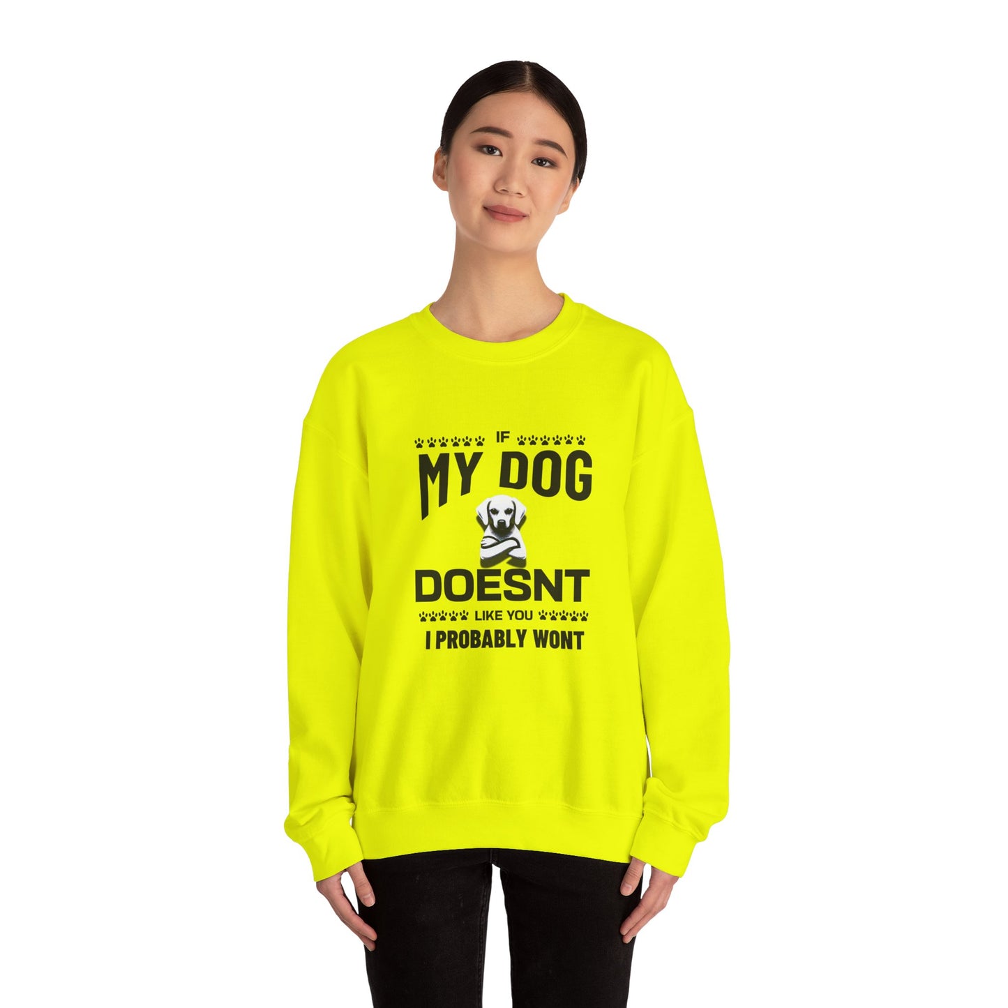 Funny Dog Quote Sweatshirt - Silly Billy Wear