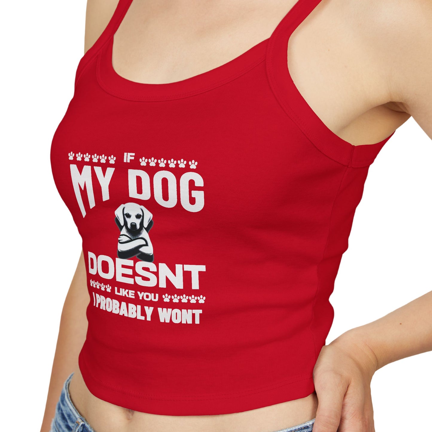 SillyBilly Wear | Woof Wear - My Dog Doesn't Like You" Women's Spaghetti Strap