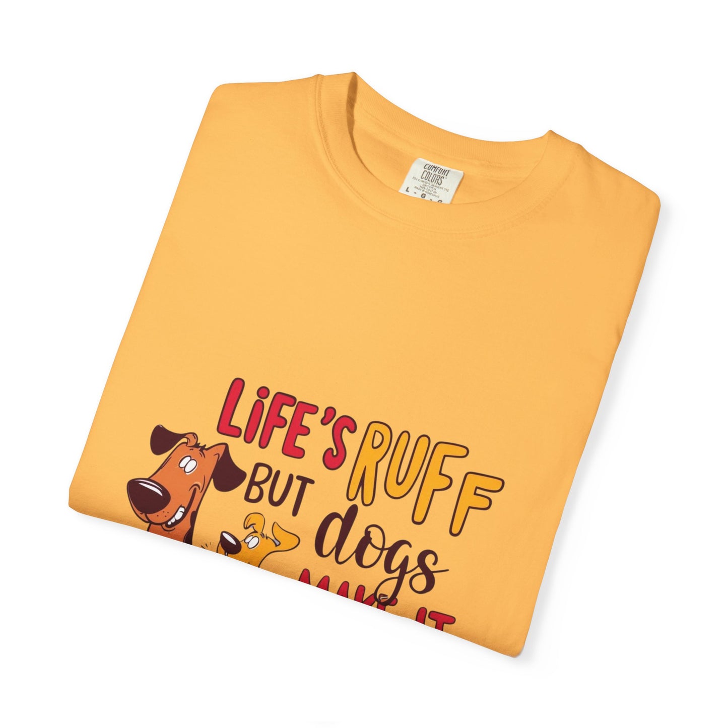SillyBilly Wear | Woof Wear - "Life's Ruff" Funny T-Shirt