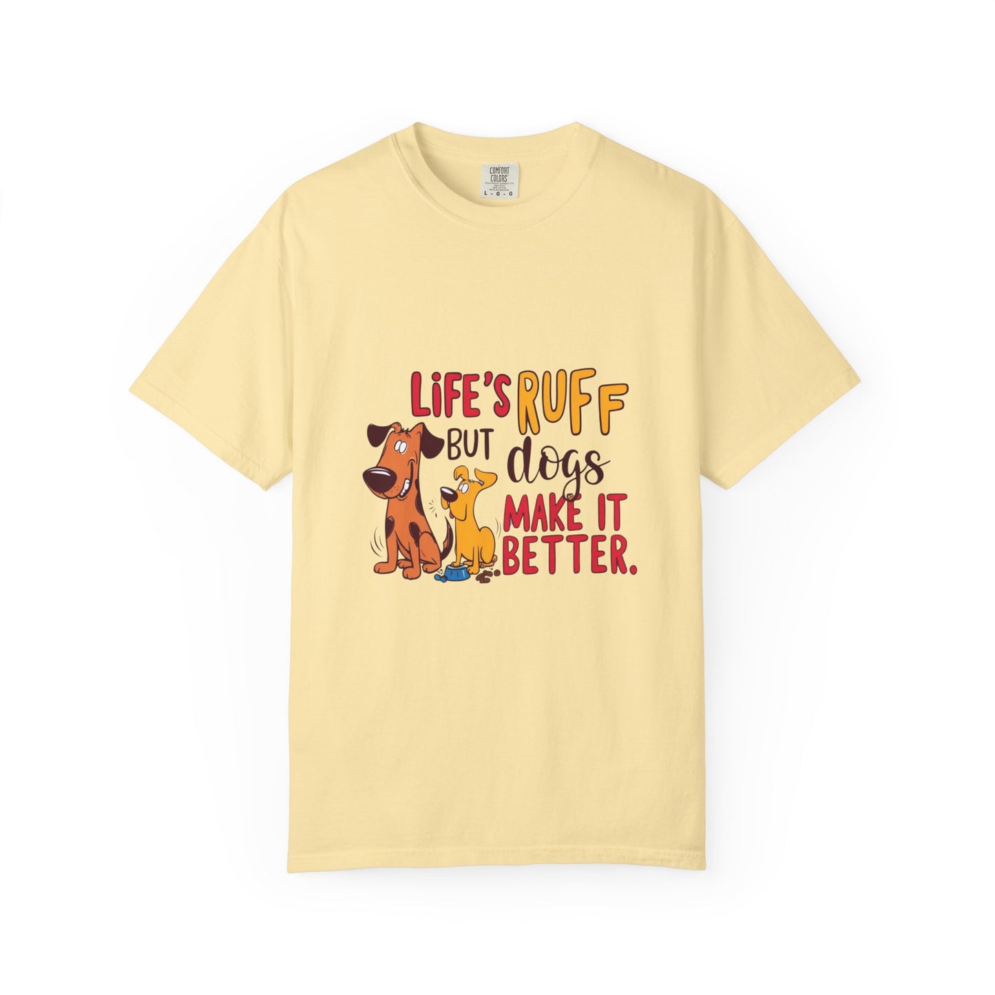 SillyBilly Wear | Woof Wear - "Life's Ruff" Funny T-Shirt