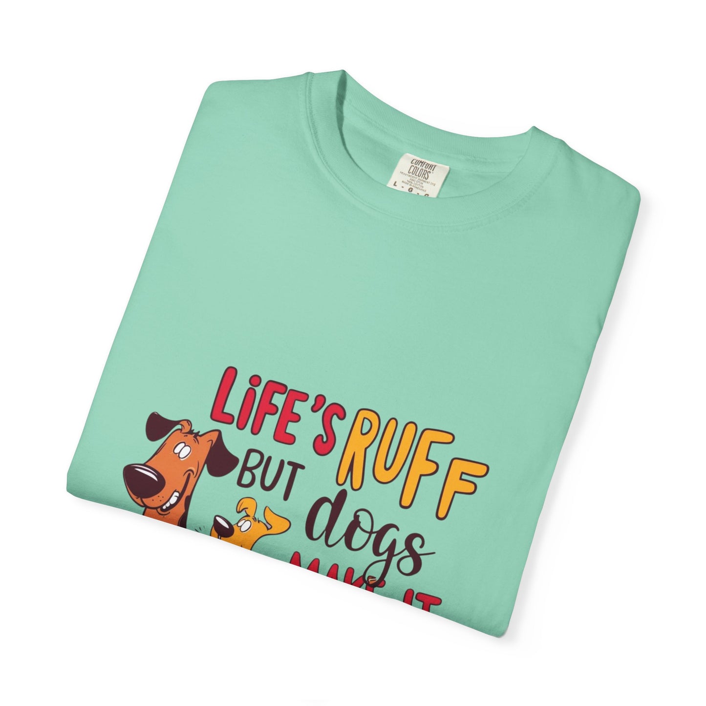 SillyBilly Wear | Woof Wear - "Life's Ruff" Funny T-Shirt