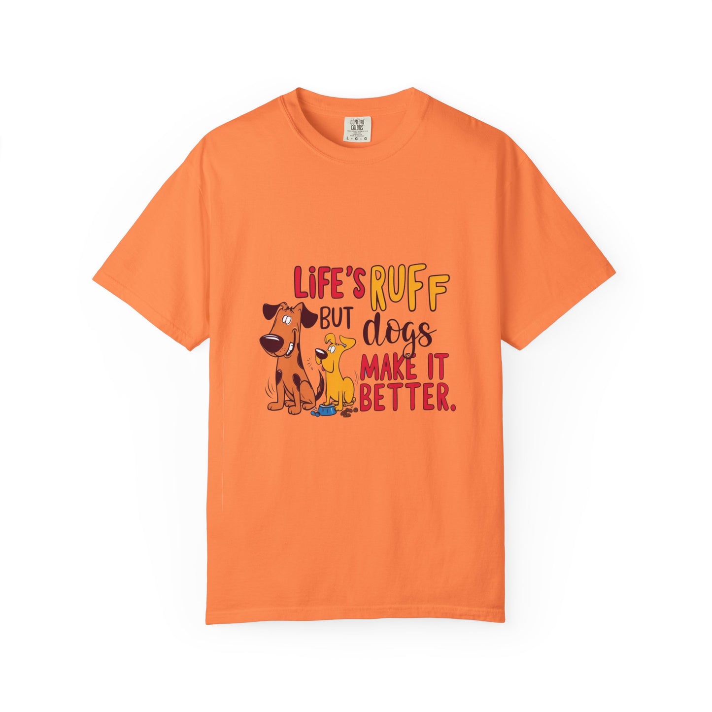 SillyBilly Wear | Woof Wear - "Life's Ruff" Funny T-Shirt
