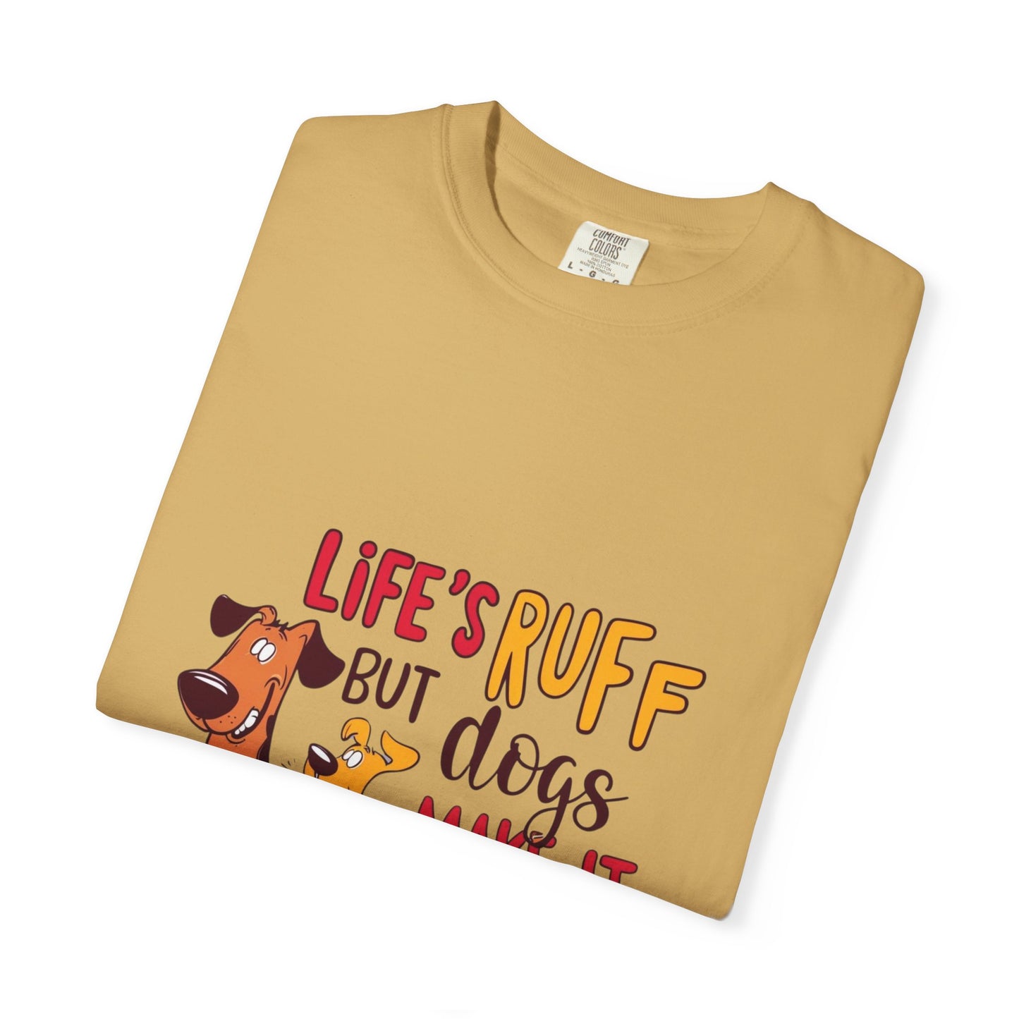 SillyBilly Wear | Woof Wear - "Life's Ruff" Funny T-Shirt