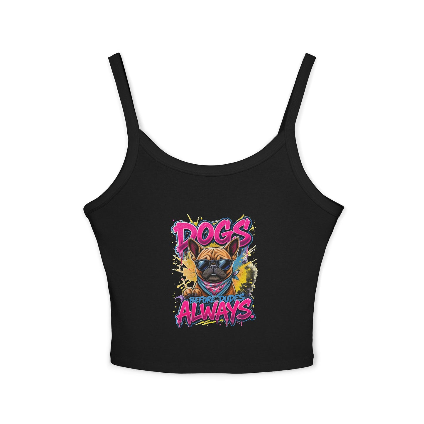 SillyBilly Wear | Woof Wear - "Dogs Before Dudes" Women's Spaghetti Strap Dog Lover Top