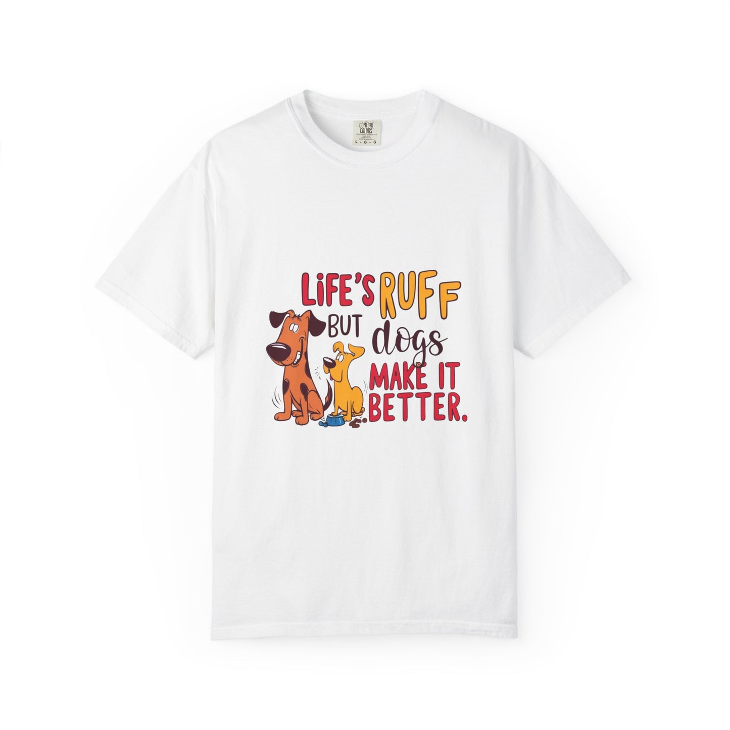 SillyBilly Wear | Woof Wear - "Life's Ruff" Funny T-Shirt
