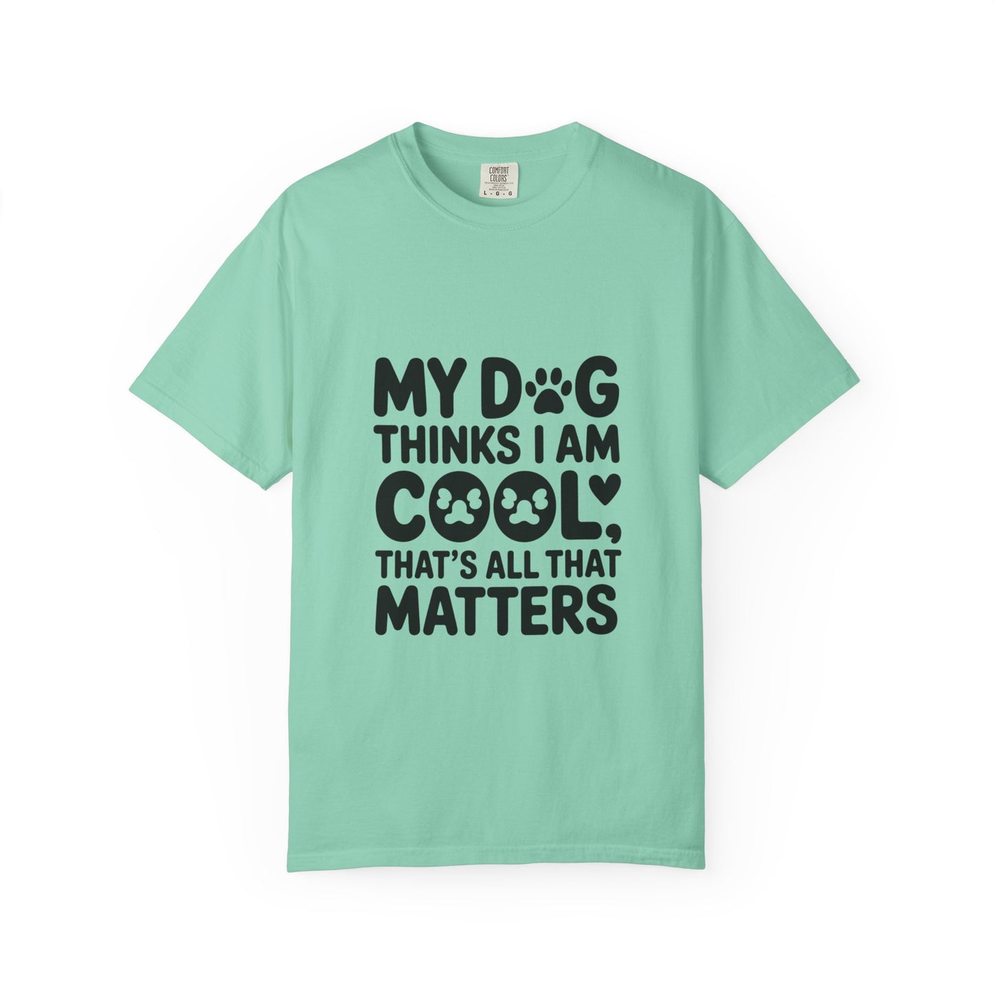 SillyBilly Wear | Woof Wear - "My Dog Thinks I Am Cool" Unisex T-shirt