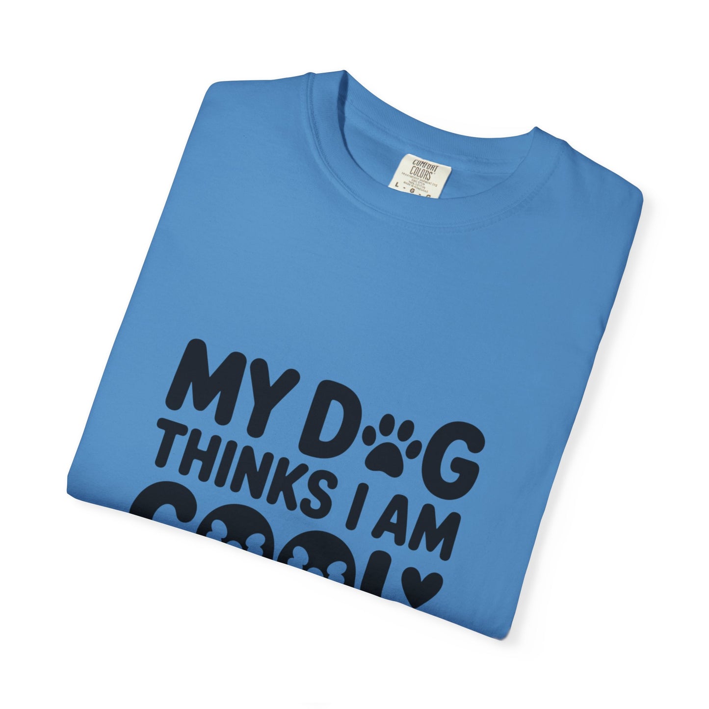 SillyBilly Wear | Woof Wear - "My Dog Thinks I Am Cool" Unisex T-shirt
