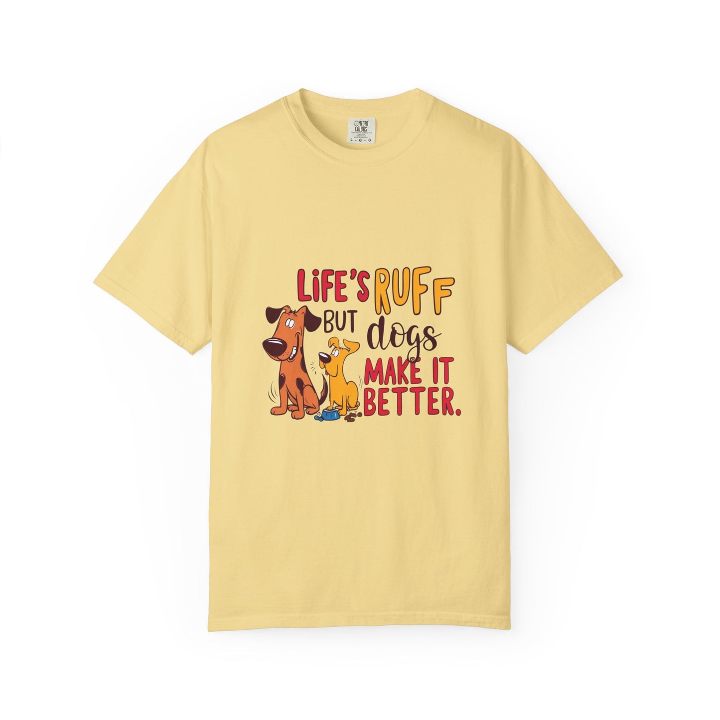 SillyBilly Wear | Woof Wear - "Life's Ruff" Funny T-Shirt