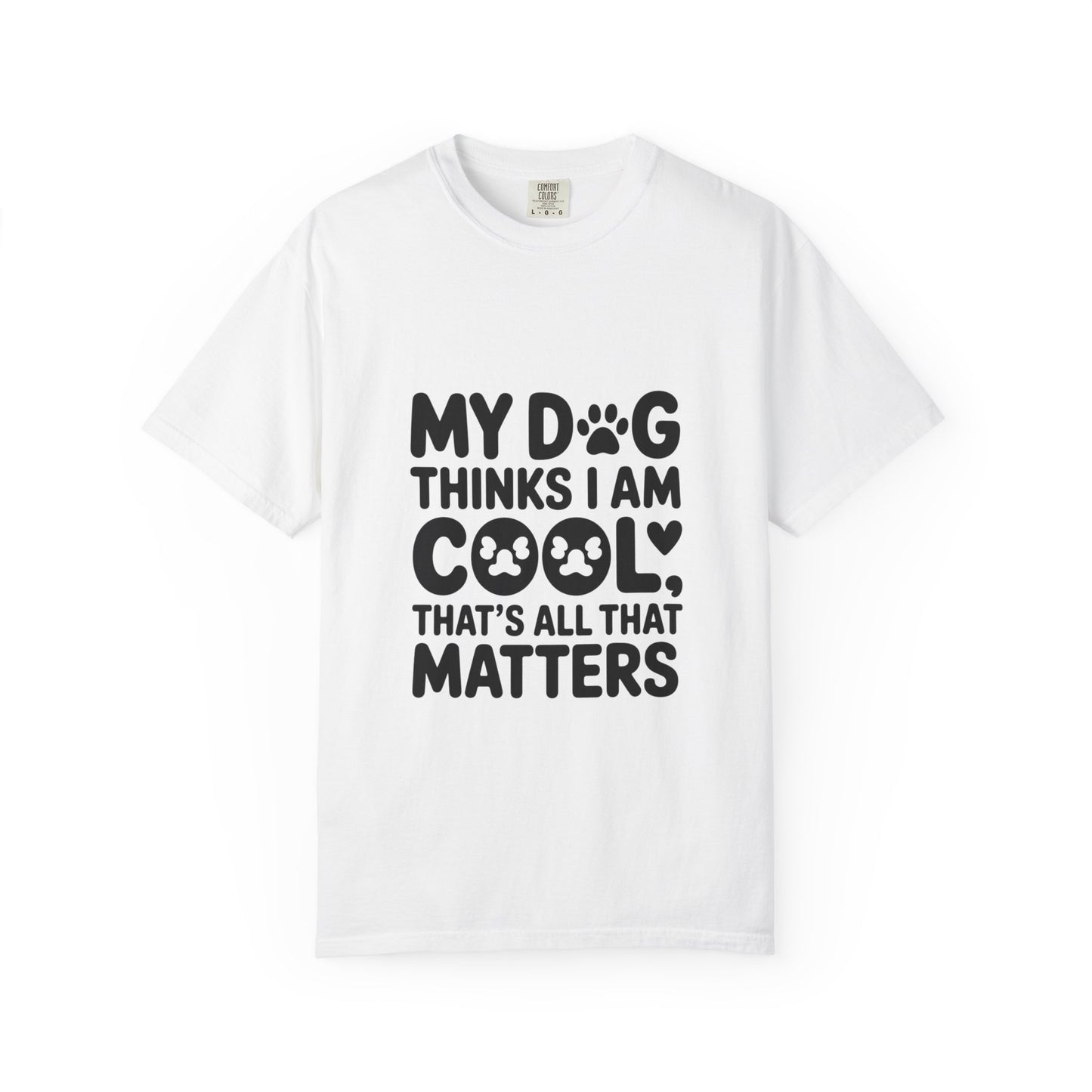 SillyBilly Wear | Woof Wear - "My Dog Thinks I Am Cool" Unisex T-shirt